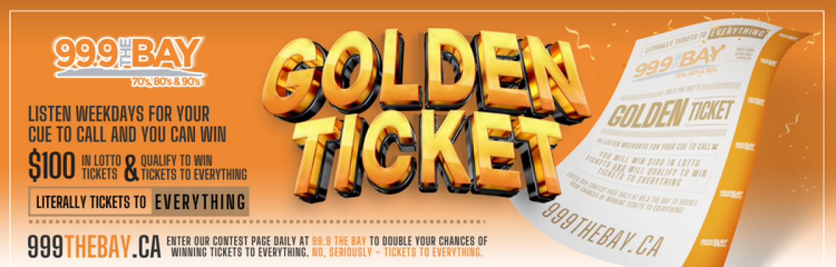 99.9 The Bays GOLDEN TICKET