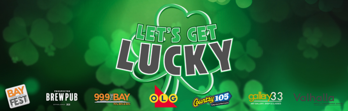 LETS GET LUCKY with 99.9 The Bay