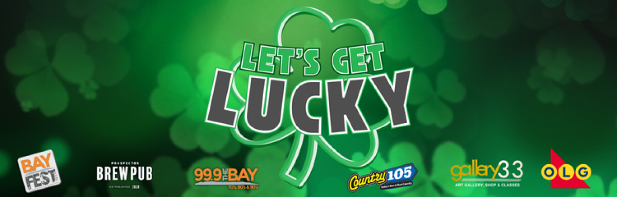 LETS GET LUCKY with 99.9 The Bay